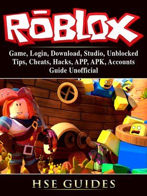 cover image of Roblox Game, Login, Download, Studio, Unblocked, Tips, Cheats, Hacks, APP, APK, Accounts, Guide Unofficial